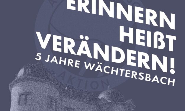 ERINNERN HEIßT VERÄNDERN – 5 JAHRE WÄCHTERSBACH [Demo]