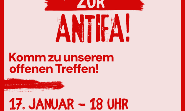 Erst mal zur Antifa: Offenes Treffen!